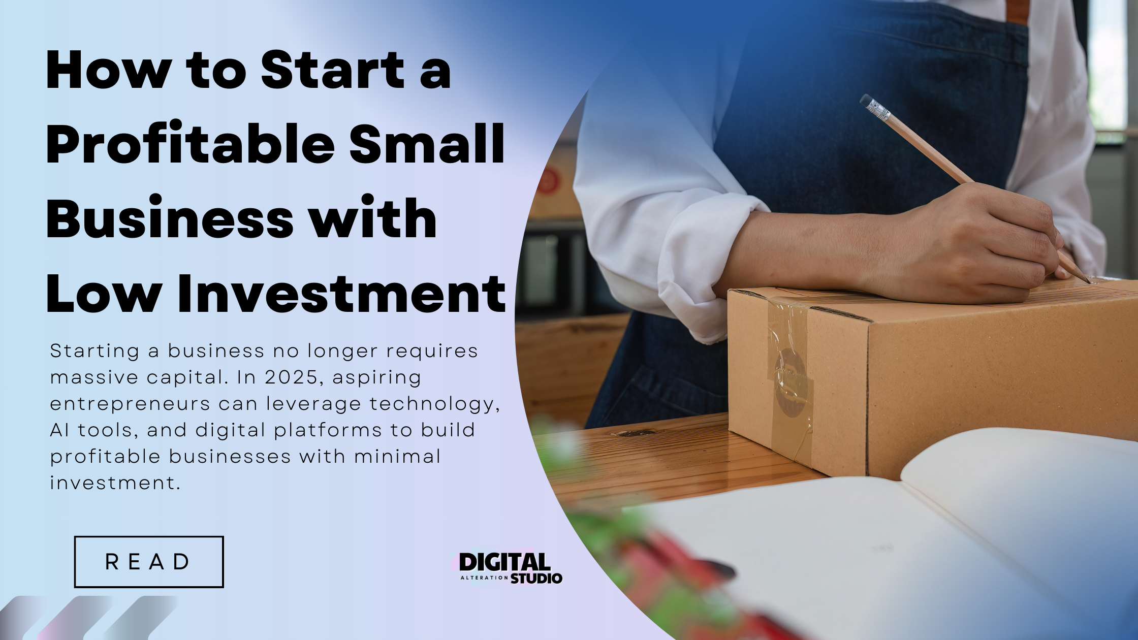 How to Start a Profitable Small Business with Low Investment in 2025